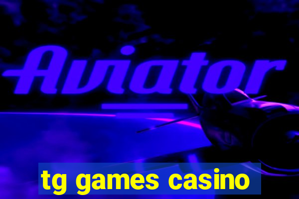 tg games casino